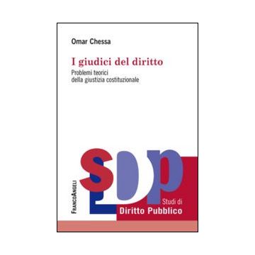 I giudici del diritto. Problemi teorici della giustizia costituzionale