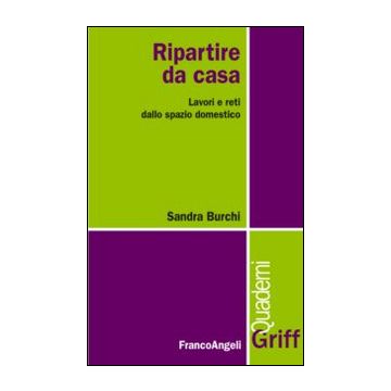 Ripartire da casa. Lavori e reti dallo spazio domestico