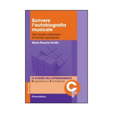 Scrivere l'autobiografia musicale. Dal ricordo volontario al ricordo spontaneo