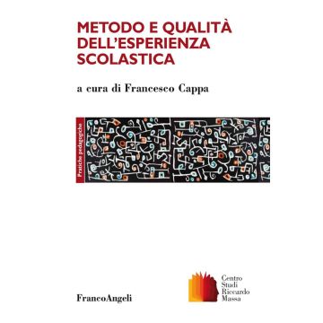 Metodo e qualità dell'esperienza scolastica