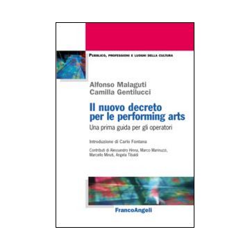 Il nuovo decreto per le performing arts. Una prima guida per gli operatori