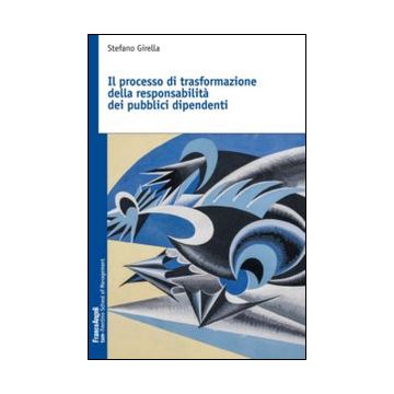 Il processo di trasformazione della responsabilità dei pubblici dipendenti