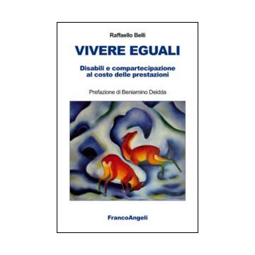 Vivere eguali. Disabili e compartecipazione al costo delle prestazioni