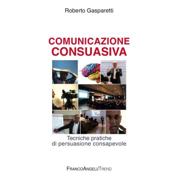 Comunicazione consuasiva. Tecniche di persuasione consapevole