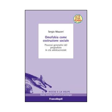 Omofobia come costruzione sociale. Processi generativi del pregiudizio in età adolescenziale