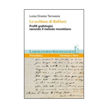 Le scritture di Belfiore. Profili grafologici secondo il metodo morettiano