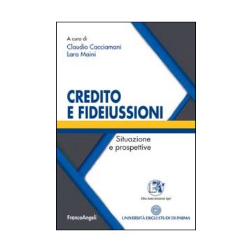 Credito e fideiussioni. Situazione e prospettive