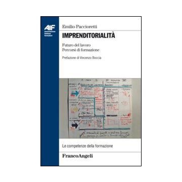 Imprenditorialità. Futuro del lavoro, percorsi di formazione