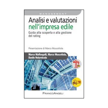 Analisi e valutazioni nell'impresa edile. Guida alla scoperta e alla gestione del rating