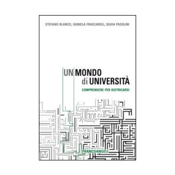 Un mondo di università. Comprendere per districarsi