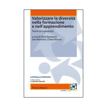 Valorizzare la diversità nella formazione e nell'apprendimento. Teorie ed esperienze