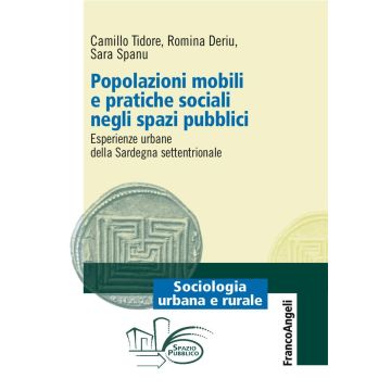 Popolazioni mobili e pratiche sociali negli spazi pubblici. Esperienze urbane della Sardegna settentrionale