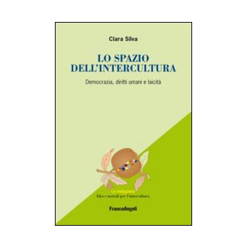 Lo spazio dell'intercultura. Democrazia, diritti umani e laicità