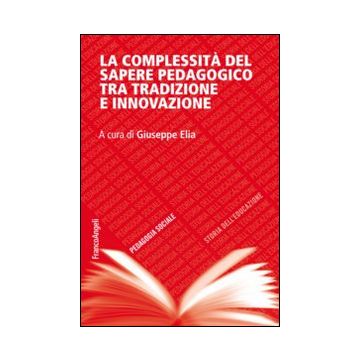 La complessità del sapere pedagogico tra tradizione e innovazione