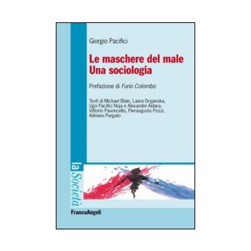 Le maschere del male. Una sociologia