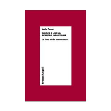 Europa e nuovo sviluppo industriale. La leva della conoscenza