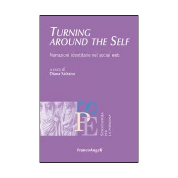 Turning around the self. Narrazioni identitarie nel social web