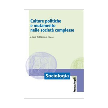 Culture politiche e mutamento nelle società complesse