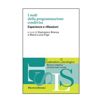 I nodi della programmazione condivisa. Esperienze e riflessioni