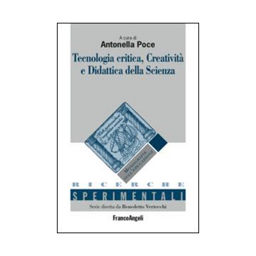 Tecnologia critica, creatività e didattica della scienza