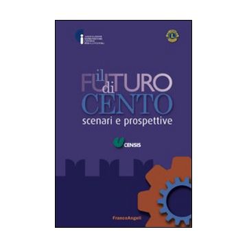 Il futuro di Cento. Scenari e prospettive