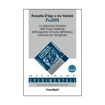 PraDISI. La valutazione formativa delle prassi didattiche dell'insegnante di scuola dell'infanzia: osservare per riprogettare. Con espansione online