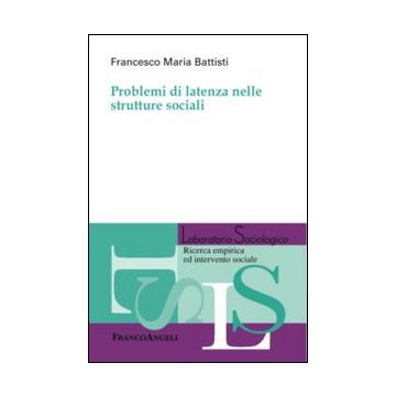 Problemi di latenza nelle strutture sociali
