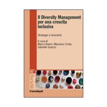 Il diversity management per una crescita inclusiva. Strategie e strumenti