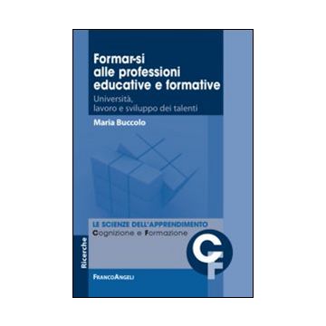 Formar-si alle professioni educative e formative. Università, lavoro e sviluppo dei talenti