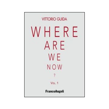 Where are we now?. Vol. 1