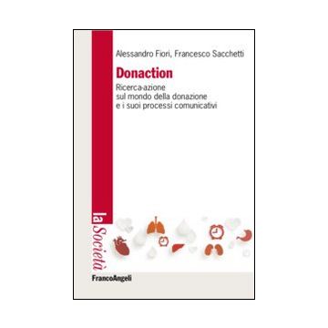 Donaction. Ricerca-azione sul mondo della donazione e sui processi comunicativi