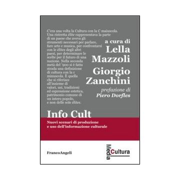 Info cult. Nuovi scenari di produzione e uso dell'informazione culturale