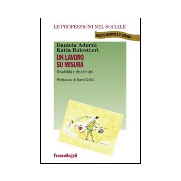 Un lavoro su misura. Disabilità e disidentità