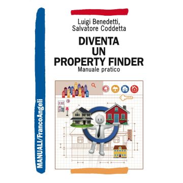 Diventa un property finder. Manuale pratico