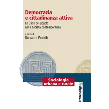 Democrazia e cittadinanza attiva. Le Case del Popolo nella società contemporanea