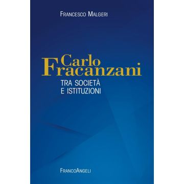 Carlo Fracanzani. Tra società e istituzioni