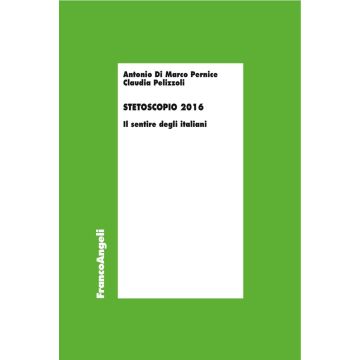 Stetoscopio 2016. Il sentire degli italiani