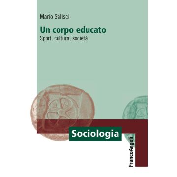 Un corpo educato. Sport, cultura, società