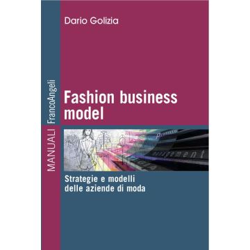 Fashion business model. Strategie e modelli delle aziende di moda