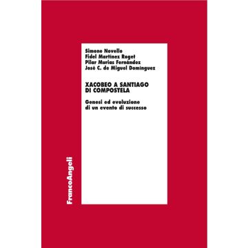 Xacobeo a Santiago di Compostela. Genesi ed evoluzione di un evento di successo