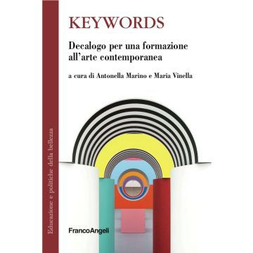 Keywords. Decalogo per una formazione all'arte contemporanea