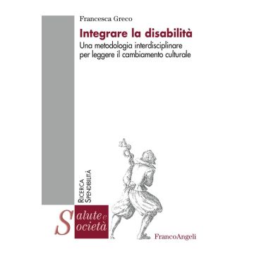 Integrare la disabilità. Una metodologia interdisciplinare per leggere il cambiamento culturale