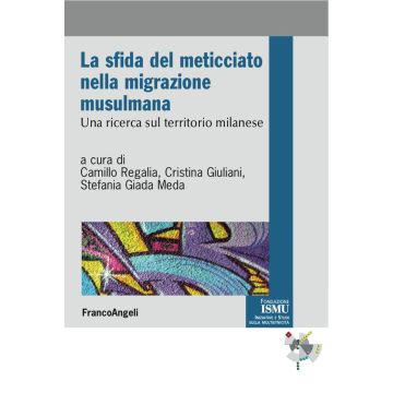La sfida del meticciato nella migrazione musulmana. Una ricerca sul territorio milanese