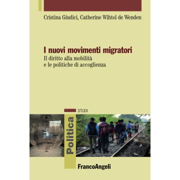 I nuovi movimenti migratori. Il diritto alla mobilità e le politiche di accoglienza