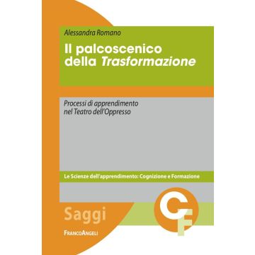Il palcoscenico della trasformazione. Processi di apprendimento nel Teatro dell'Oppresso