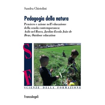 Pedagogia della natura. Pensiero e azione nell'educazione della scuola contemporanea: Asilo nel bosco, Jardim Escola João de Deus, Outdoor education