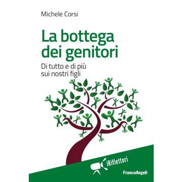 La bottega dei genitori. Di tutto e di più sui nostri figli