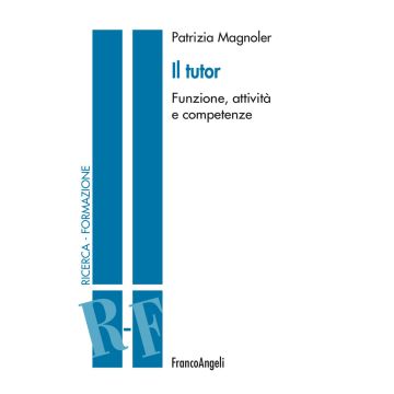 Il tutor. Funzione, attività e competenze