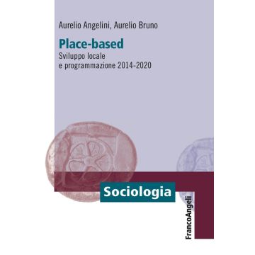 Place-based. Sviluppo locale e programmazione 2014-2020