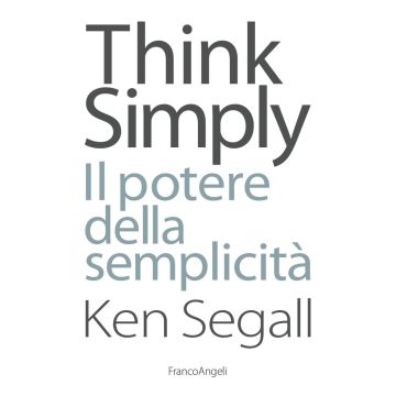 Think simply. Il potere della semplicità